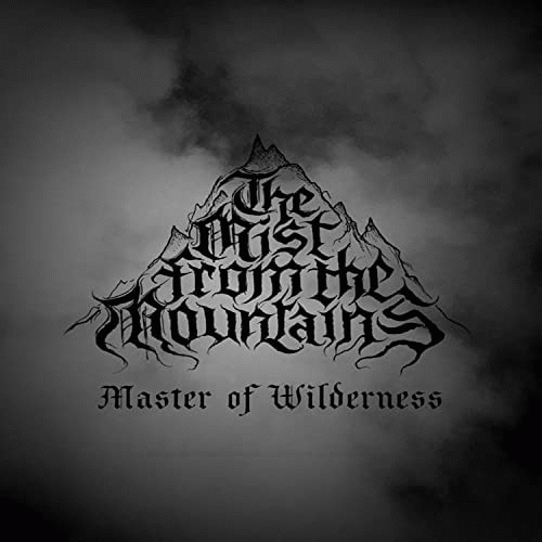 The Mist From The Mountains : Master of Wilderness